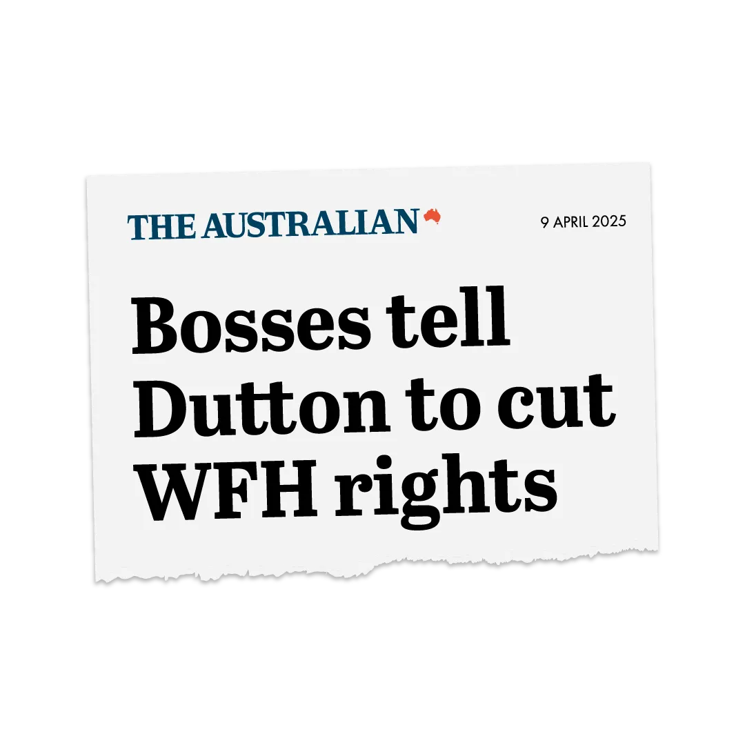 Bosses tell Dutton to cut WFH rights